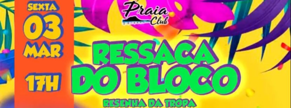 Ressaca do Bloco no Praia Club - Recreio