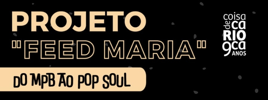 Projeto "Feed Maria" no Coisa de Carioca