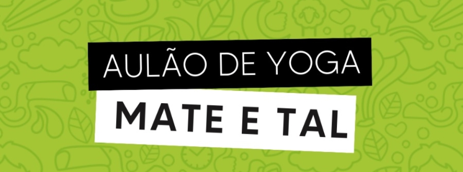 Mate e Tal realiza aulão de Yoga na Barra