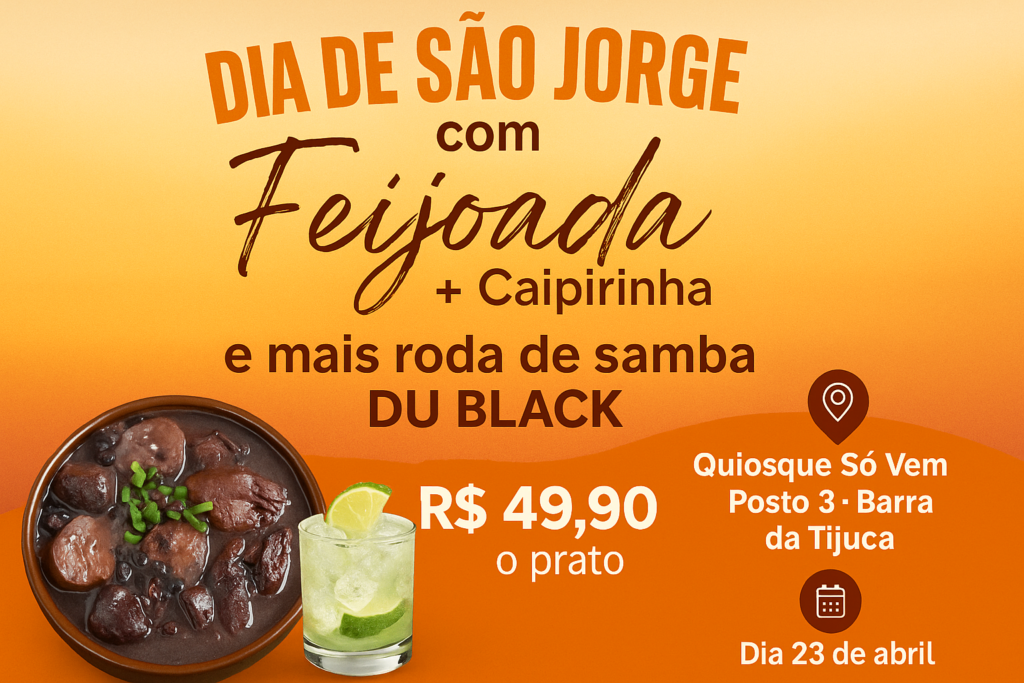Dia de São Jorge com Feijoada, Caipirinha e Samba!