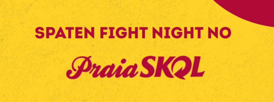 Praia Skol - Spaten Fight night